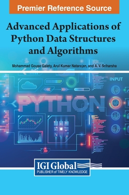 Advanced Applications of Python Data Structures and Algorithms - Galety, Mohammad Gouse (Editor), and Natarajan, Arul Kumar (Editor), and Sriharsha, A. V. (Editor)