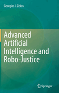 Advanced Artificial Intelligence and Robo-Justice