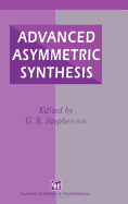 Advanced Asymmetric Synthesis: State-Of-The-Art and Future Trends in Feature Technology