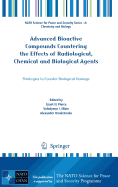 Advanced Bioactive Compounds Countering the Effects of Radiological, Chemical and Biological Agents: Strategies to Counter Biological Damage