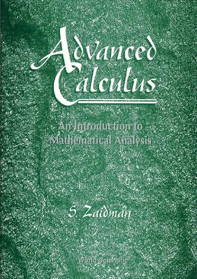 Advanced Calculus, an Introduction to Mathematical Analysis - Zaidman, Samuel