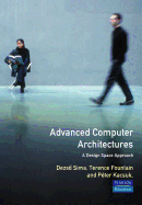 Advanced Computer Architectures: A Design Space Approach