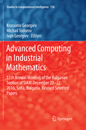 Advanced Computing in Industrial Mathematics: 11th Annual Meeting of the Bulgarian Section of Siam December 20-22, 2016, Sofia, Bulgaria. Revised Selected Papers