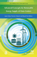 Advanced Concepts for Renewable Energy Supply of Data Centres