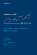 Advanced Data Assimilation for Geosciences: Lecture Notes of the Les Houches School of Physics: Special Issue, June 2012