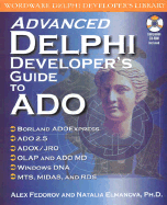 Advanced Delphi Developer's Guide to ADO with Cdr - Fedorov, Alex, and Fedorov, A, and Elmanova, Natalia