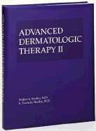 Advanced Dermatologic Therapy II