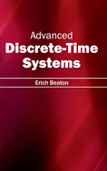 Advanced Discrete-Time Systems