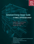 Advanced Energy Design Guide for Small Office Buildings - Illuminating Engineering Society of North America