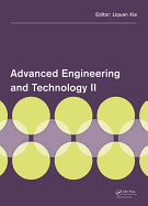 Advanced Engineering and Technology II: Proceedings of the 2nd Annual Congress on Advanced Engineering and Technology (CAET 2015), Hong Kong, 4-5 April 2015