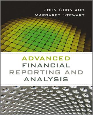 Advanced Financial Reporting and Analysis - Dunn, John, and Stewart, Margaret