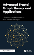 Advanced Fractal Graph Theory and Applications