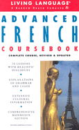 Advanced French Coursebook: Complete Course, Revised & Updated