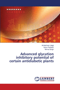 Advanced glycation inhibitory potential of certain antidiabetic plants