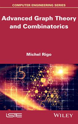Advanced Graph Theory and Combinatorics - Rigo, Michel