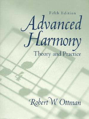 Advanced Harmony: Theory and Practice with CD Package - Ottman, Robert W.