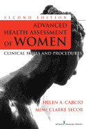 Advanced Health Assessment of Women, Second Edition: Clinical Skills and Procedures