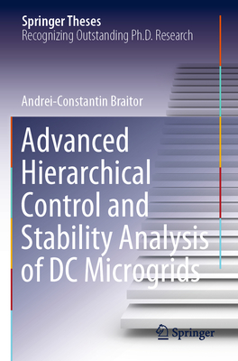 Advanced Hierarchical Control and Stability Analysis of DC Microgrids - Braitor, Andrei-Constantin