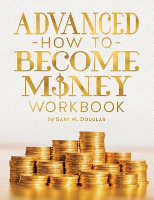 Advanced How To Become Money Workbook - Douglas, Gary M