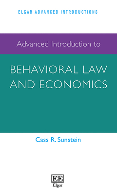 Advanced Introduction to Behavioral Law and Economics - Sunstein, Cass R