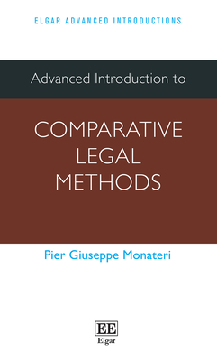 Advanced Introduction to Comparative Legal Methods - Monateri, Pier