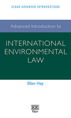 Advanced Introduction to International Environmental Law - Hey, Ellen