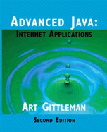 Advanced Java: Internet Applications - Gittleman, Arthur, and Gittleman, Art