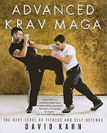 Advanced Krav Maga: The Next Level of Fitness and Self-defence