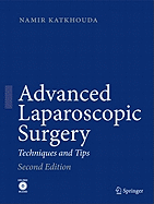 Advanced Laparoscopic Surgery: Techniques and Tips