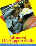 Advanced Life Support Skills - Allison, E Jackson, MD, MPH, Facep, and Gardner, Mary, RN, and Hunt, Richard C, MD, Facep