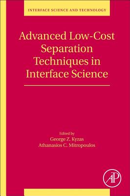 Advanced Low-Cost Separation Techniques in Interface Science - Kyzas, George Z. (Editor), and Mitropoulos, Athanasios C. (Editor)