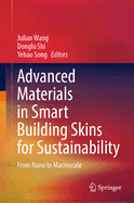 Advanced Materials in Smart Building Skins for Sustainability: From Nano to Macroscale