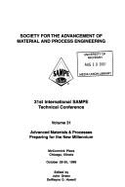 Advanced Materials & Processes, Preparing for the New Millennium: 31st International Sampe Technical Conference: McCormick Place, Chicago, Illinois, October 26-30, 1999 - Society for the Advancement of Material and Process Engineer, and Green, John E, and Howell, Dewayne D