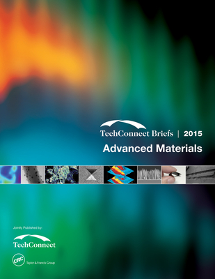 Advanced Materials: TechConnect Briefs 2015 - NSTI (Editor)