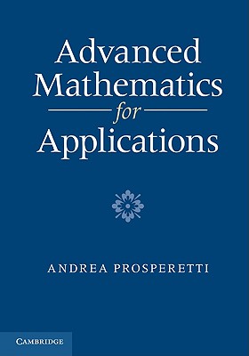 Advanced Mathematics for Applications - Prosperetti, Andrea