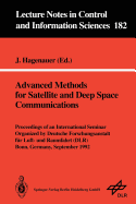 Advanced Methods for Satellite and Deep Space Communications: Proceedings of an International Seminar Organized by Deutsche Forschungsanstalt Fr Luft- Und Raumfahrt (Dlr) Bonn, Germany, September 1992