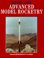 Advanced Model Rocketry: Second Stage - Banks, Michael A (Compiled by), and Van Milligan, Timothy S (Compiled by)