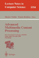 Advanced Multimedia Content Processing: First International Conference, Amcp'98, Osaka, Japan, November 9-11, 1998, Proceedings
