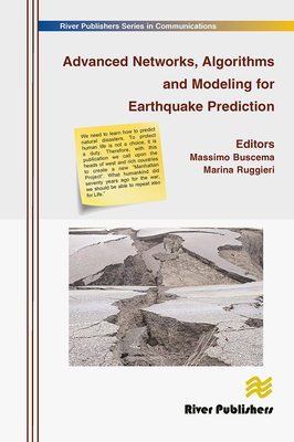 Advanced Networks, Algorithms and Modeling for Earthquake Prediction - Buscema, Massimo (Editor), and Ruggieri, Marina (Editor)