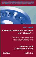 Advanced Numerical Methods with Matlab 1: Function Approximation and System Resolution