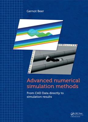 Advanced Numerical Simulation Methods: From CAD Data Directly to Simulation Results - Beer, Gernot