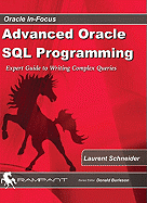 Advanced Oracle SQL Programming: The Expert Guide to Writing Complex Queries