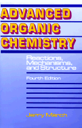 Advanced Organic Chemistry: Reactions, Mechanisms, and Structure