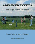 Advanced Physics for High School Students: Volumes I and II