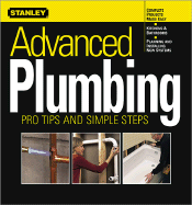 Advanced Plumbing: Pro Tips and Simple Steps