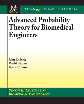 Advanced Probability Theory for Biomedical Engineers - Enderle, John