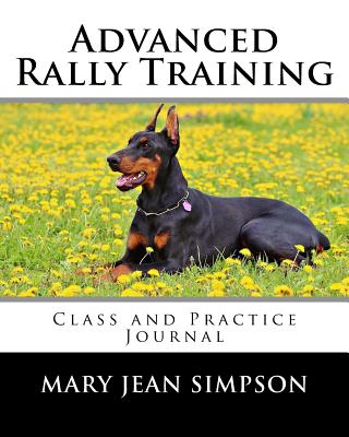 Advanced Rally Training: Class and Practice Journal - Simpson, Mary Jean