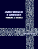 Advanced Research in Comorbidity: Twelve Meta-Studies