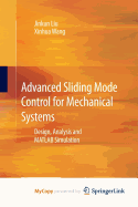 Advanced Sliding Mode Control for Mechanical Systems: Design, Analysis and MATLAB Simulation - Liu, Jinkun, and Wang, Xinhua