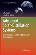 Advanced Solar-Distillation Systems: Basic Principles, Thermal Modeling, and Its Application